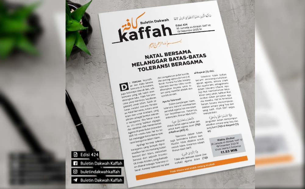 Buletin Kaffah Edisi 424 (30 Jumada al-Akhirah 1447 H_19 Desember 2025 M). (Ilustrasi: Dok RUZKA INDONESIA)